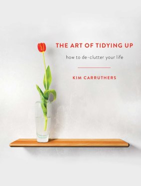 The Art of Tidying Up by Kim Carruthers