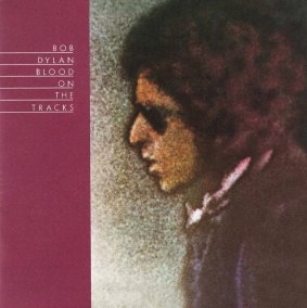 Bob Dylan's acclaimed 1975 album <i>Blood on the Tracks</i>.