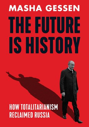 <i>The Future is History</i>, by Masha Gessen.