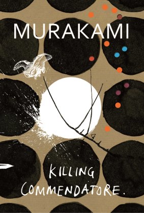 Killing Commendatore by Haruki Murakami.