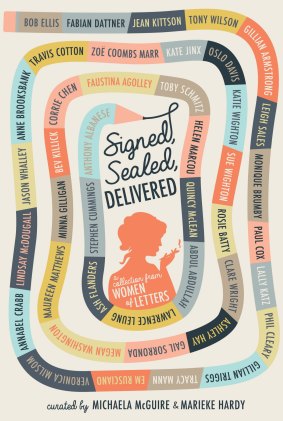 Signed, Sealed Delivered: A Collection from Women of Letters. Curated by Michaela McGuire & Marieke Hardy.