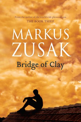 Bridge of Clay by Markus Zusak.