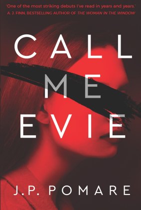 ​Call Me Evie by J.P. Pomare.