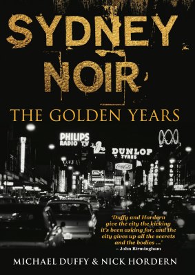 'Sydney Noir' by Michael Duffy & Nick Hordern.