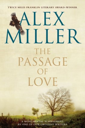 The Passage of Love by Alex Miller.