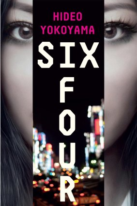 <i>Six Four</i> by Hideo Yokoyama.