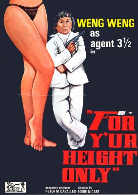 Poster for Weng Weng's film <i>For Y'ur Height Only</i>.