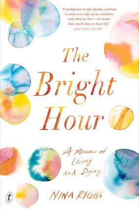 <i>The Bright Hour</i>, by Nina Riggs