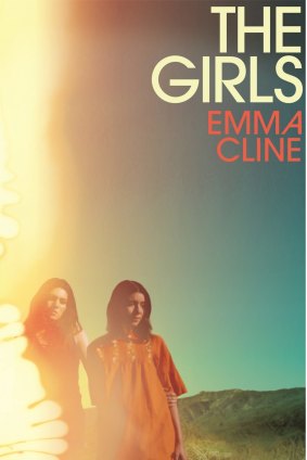 <i>The Girls</I> by Emma Cline. Chatto & Windus. $32.99.