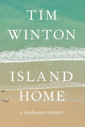 Island Home, by
Tim Winton.