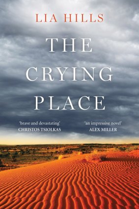 <i>The Crying Place</i> by Lia Hills.