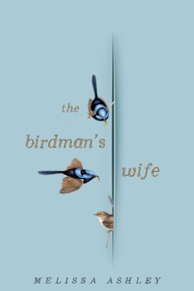 <I>The Birdman's Wife</I> by Melissa Ashley.