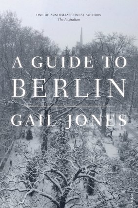 <i>A Guide to Berlin</i> by Gail Jones.