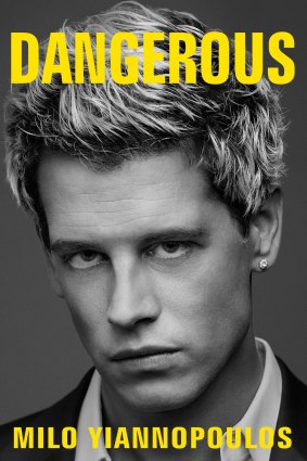 Dangerous, by Milo Yiannopoulos, published by Simon & Schuster.