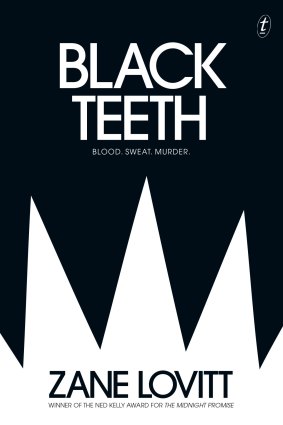 <i>Black Teeth</i> by Zane Lovitt.