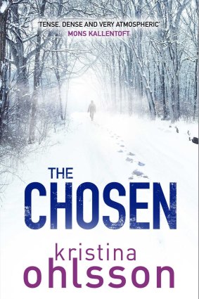 The Chosen. By Kristina Ohlsson. Simon and Schuster. $32.99.