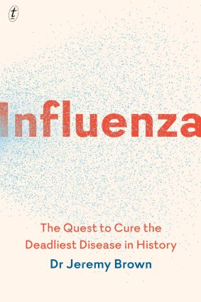 Influenza by Jeremy Brown.