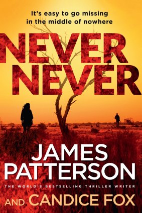 <i>Never Never</i> by James Patterson & Candice Fox.