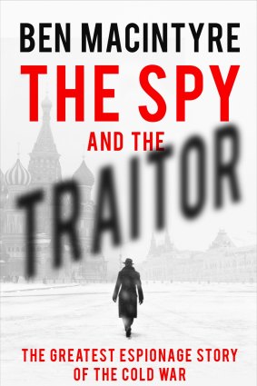 The Spy and the Traitor by Ben Macintyre.