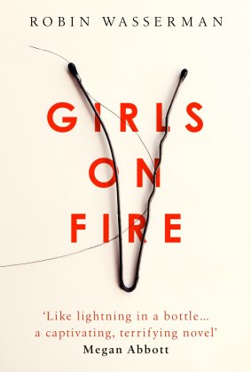 Girls on Fire by Robin Wasserman.