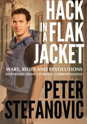 Peter Stefanovic: Just a hack in a flak jacket.