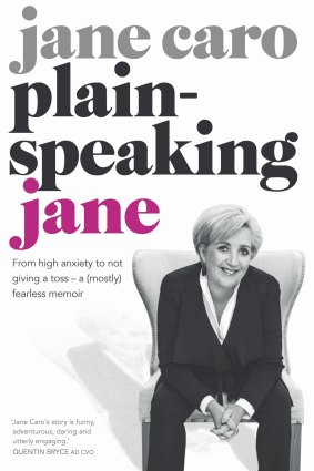 Plain-speaking Jane, by Jane Caro.