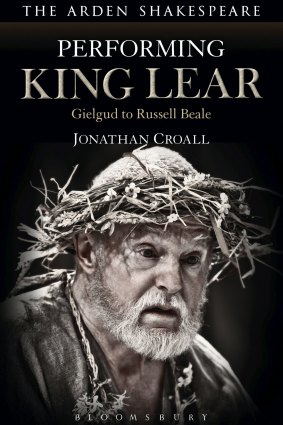 Performing King Lear, by Jonathan Croall.

