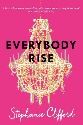 Everybody Rise by Stephanie Clifford.