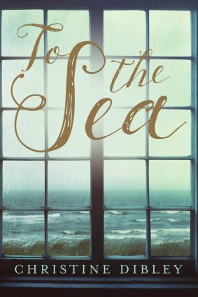 To the Sea, by Christine Dibley.
