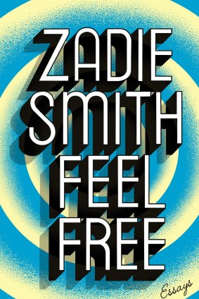 <i>Feel Free</i>, by Zadie Smith.