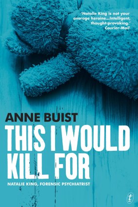 This I would Kill For. By Anne Buist.