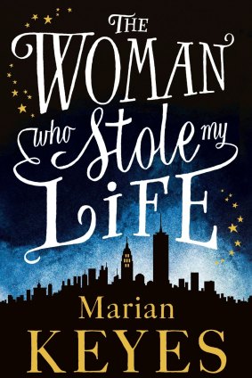 Marian Keyes' <i>The Woman Who Stole My Life</i> – RRP: $22.99 Dymocks