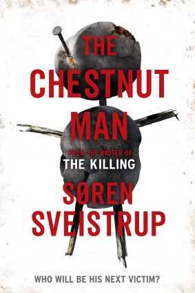 The Chestnut Man by Soren Sveistrup.