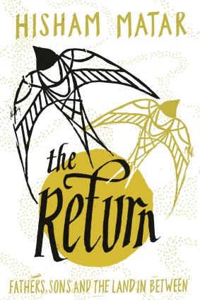 <i>The Return</i> By Hisham Matar.
