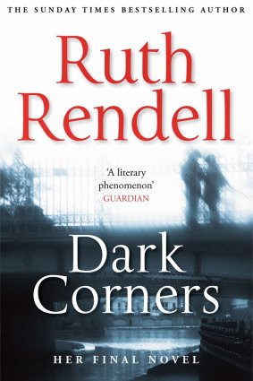 Dark Corners by Ruth Rendell.