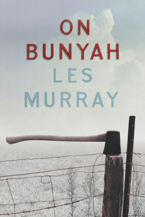 <i>On Bunyah</i> by Les Murray.