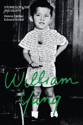 <i>William Yang: Stories of Love and Death</i> by Helena Grehan, Edward Scheer.