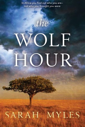 The Wolf Hour. By Sarah Myles.