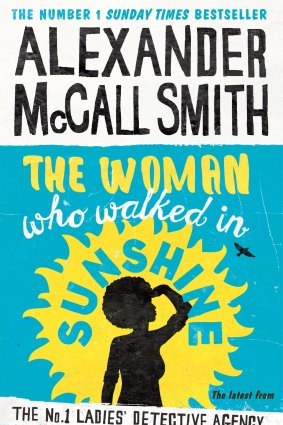 The Woman Who Walked in Sunshine by Alexander McCall Smith