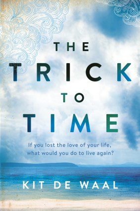 The Trick to Time by Kit de Waal.