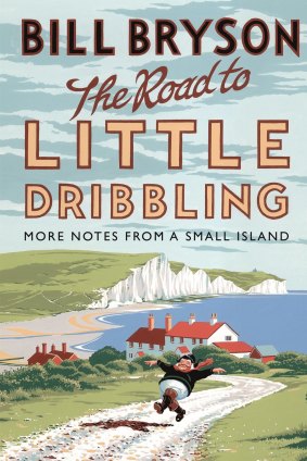 In The Road to Little Dribbling Bill Bryson revisits Britain 20 years after writing Notes From A Small Island.