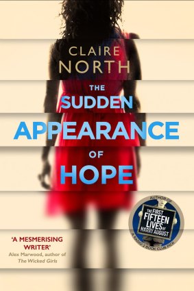 <i>The Sudden Appearance of Hope</i> by Claire North.