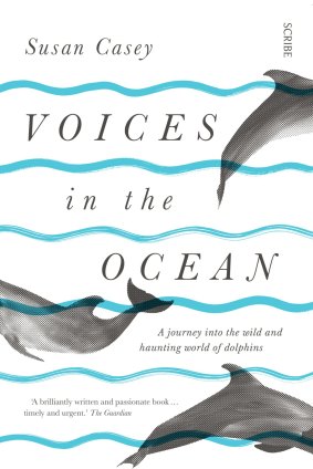 <i>Voices in the Ocean</i>, by
Susan Casey.