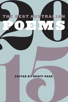 Best Australian Poems 2015
Ed., Geoff Page.