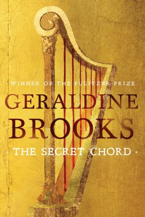 The Secret Chord, by Geraldine Brooks,