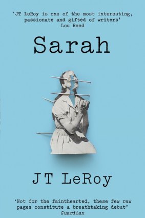 JT LeRoy's <i>Sarah</i> was described as a ''breathtaking debut.''