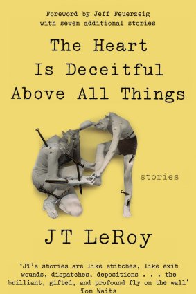 <i>The Heart Is Deceitful Above All Things</i>, one of the books at the centre of the JT Leroy hoax.