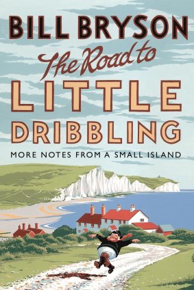 <i>The Road to Little Dribbling</i> is grumpier than Bill Bryson's first British travel book.
