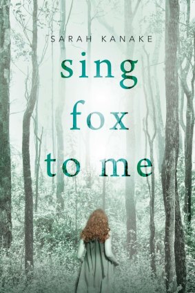<i>Sing Fox to Me</i>, by Sarah Kanake, revisits one of Australia's oldest stories, that of a child lost in the bush.
