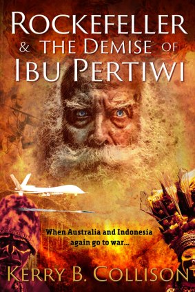 <i>Rockefeller and the Demise of Ibu Pertiwi</i>, by Kerry B. Collison.